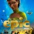 Постеры и трейлер к анимационному фильму «EPIC»
