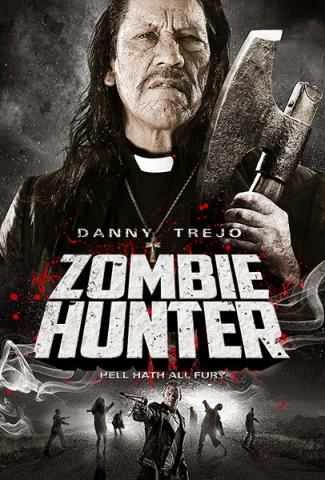 Дэнни Трехо. Zombie Hunter